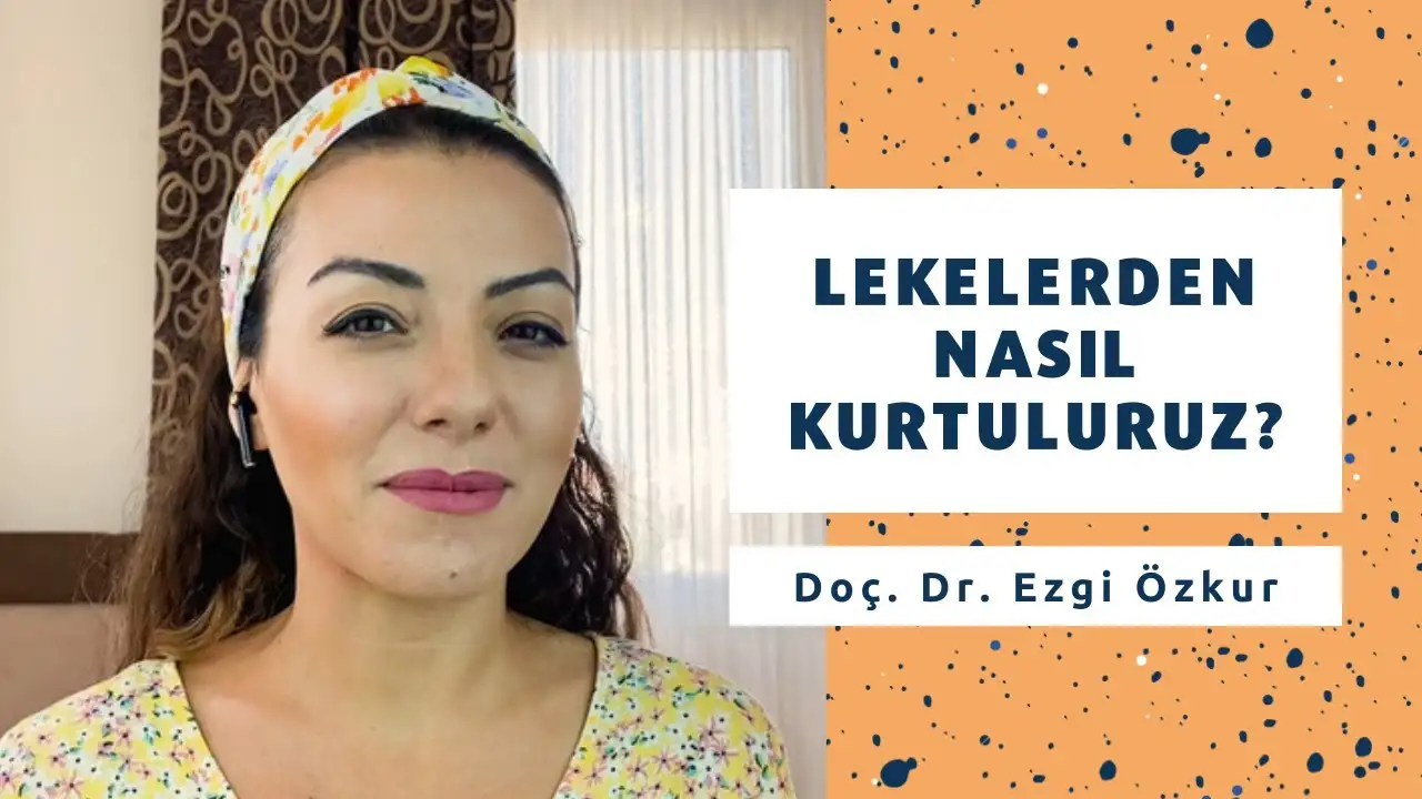 Lekelerden Nasıl Kurtuluruz?